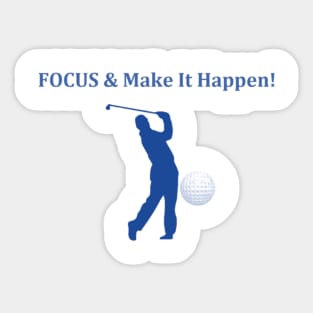 Focus Make It Happen/Golf Sticker